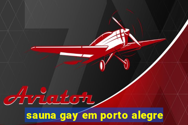 sauna gay em porto alegre